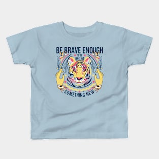 Be Brave Enough Kids T-Shirt